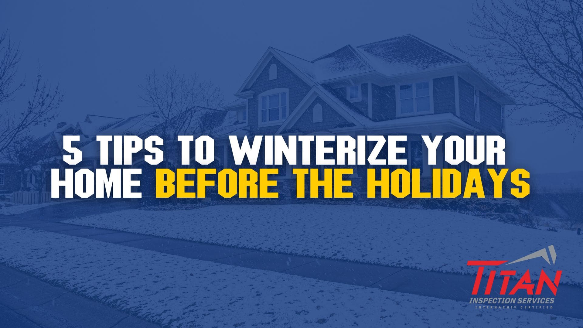 5 Tips to Winterize Your Home Before the Holidays Featured Image and Link to Article