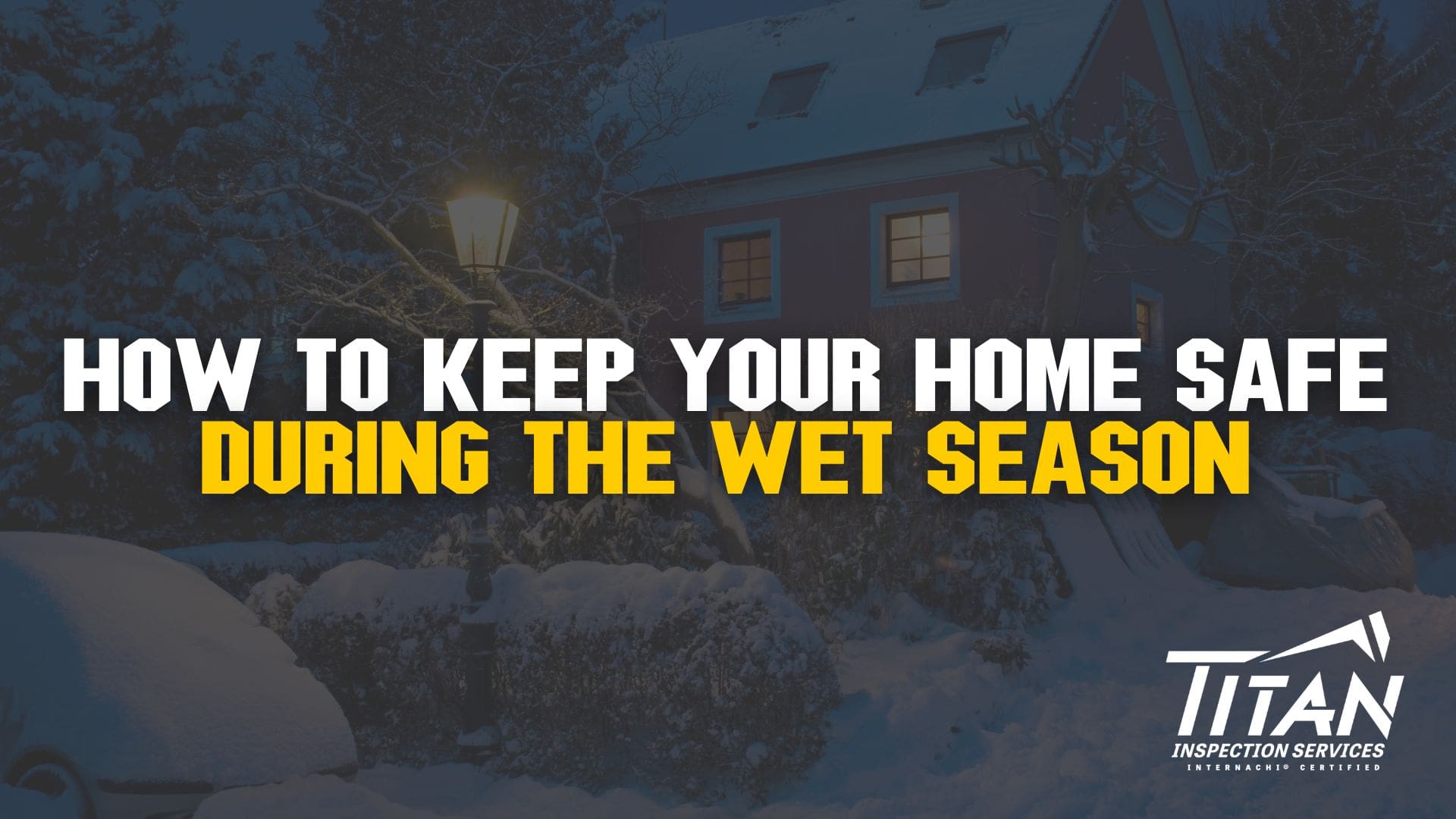 How to Keep Your Home Safe During the Wet Season Featured Image