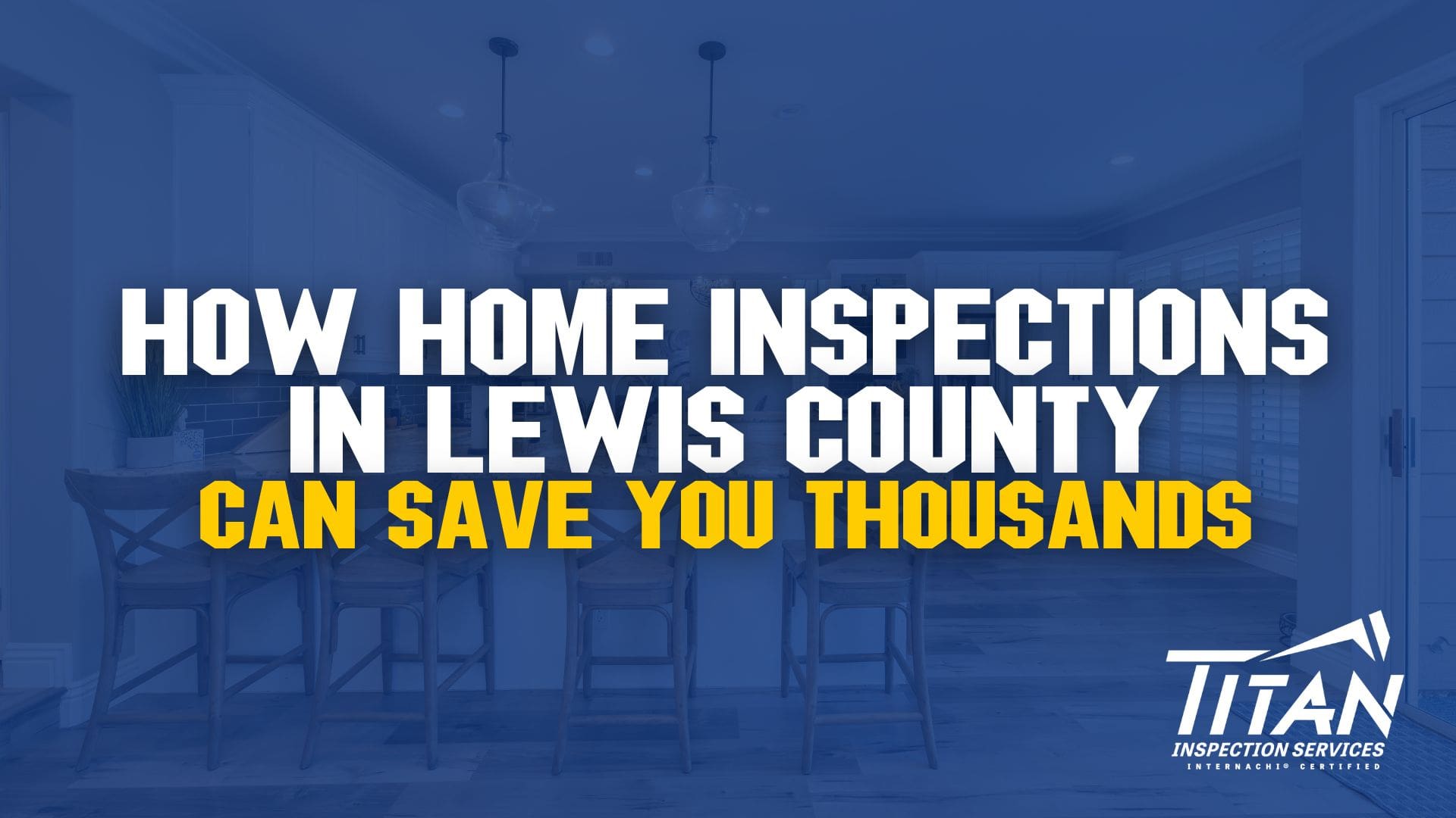 How Home Inspections in Lewis County Can Save You Thousands Featured Image