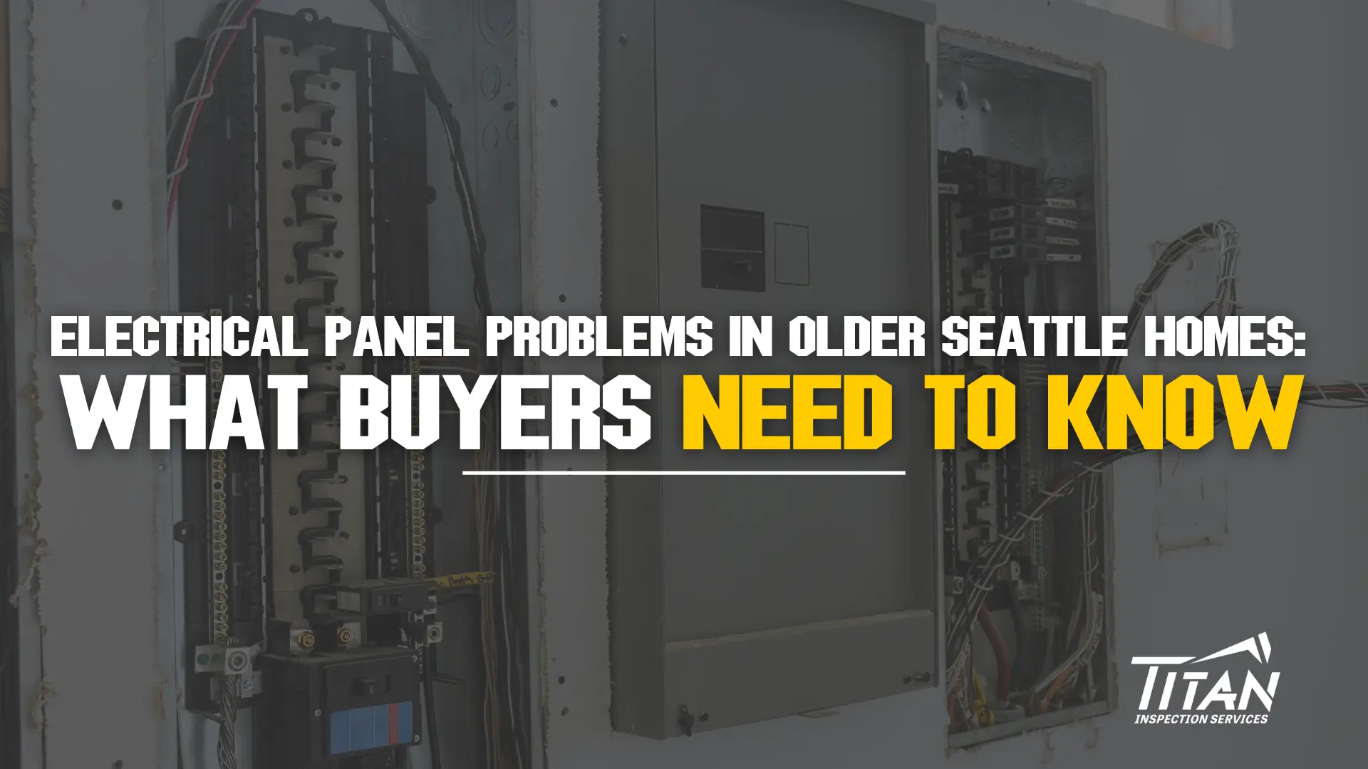 Electrical Panel Problems in Older Seattle Homes: What Buyers Need to Know Featured Image